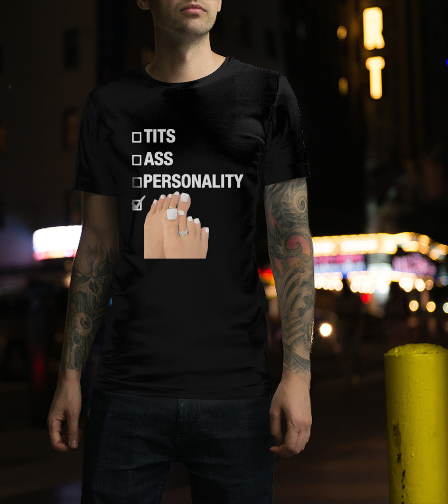 Tits Ass Personality Toes Checklist With Feet And Rings T-Shirt