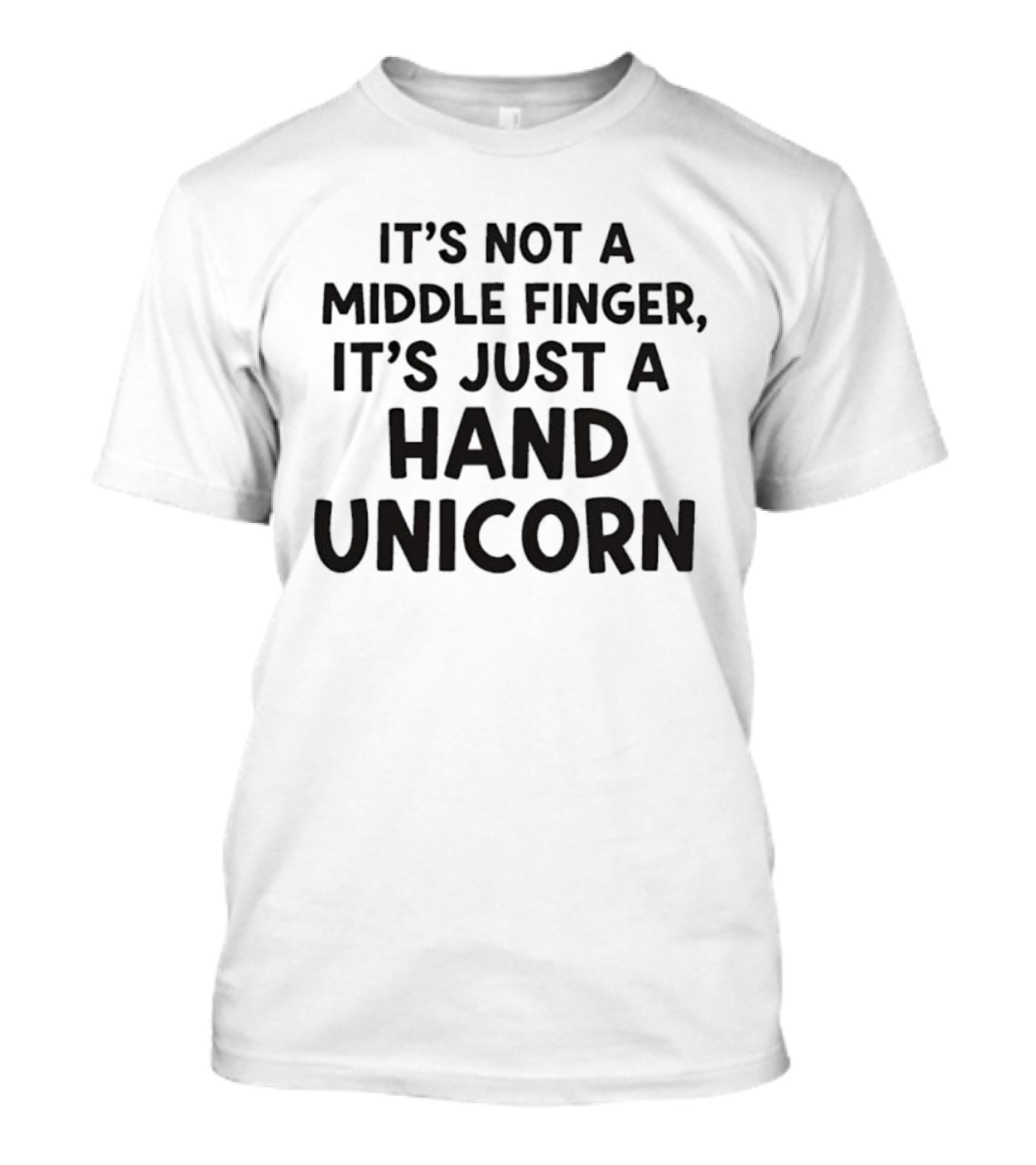 It’s Not A Middle Finger It’s Just A Hand Unicorn T-Shirt