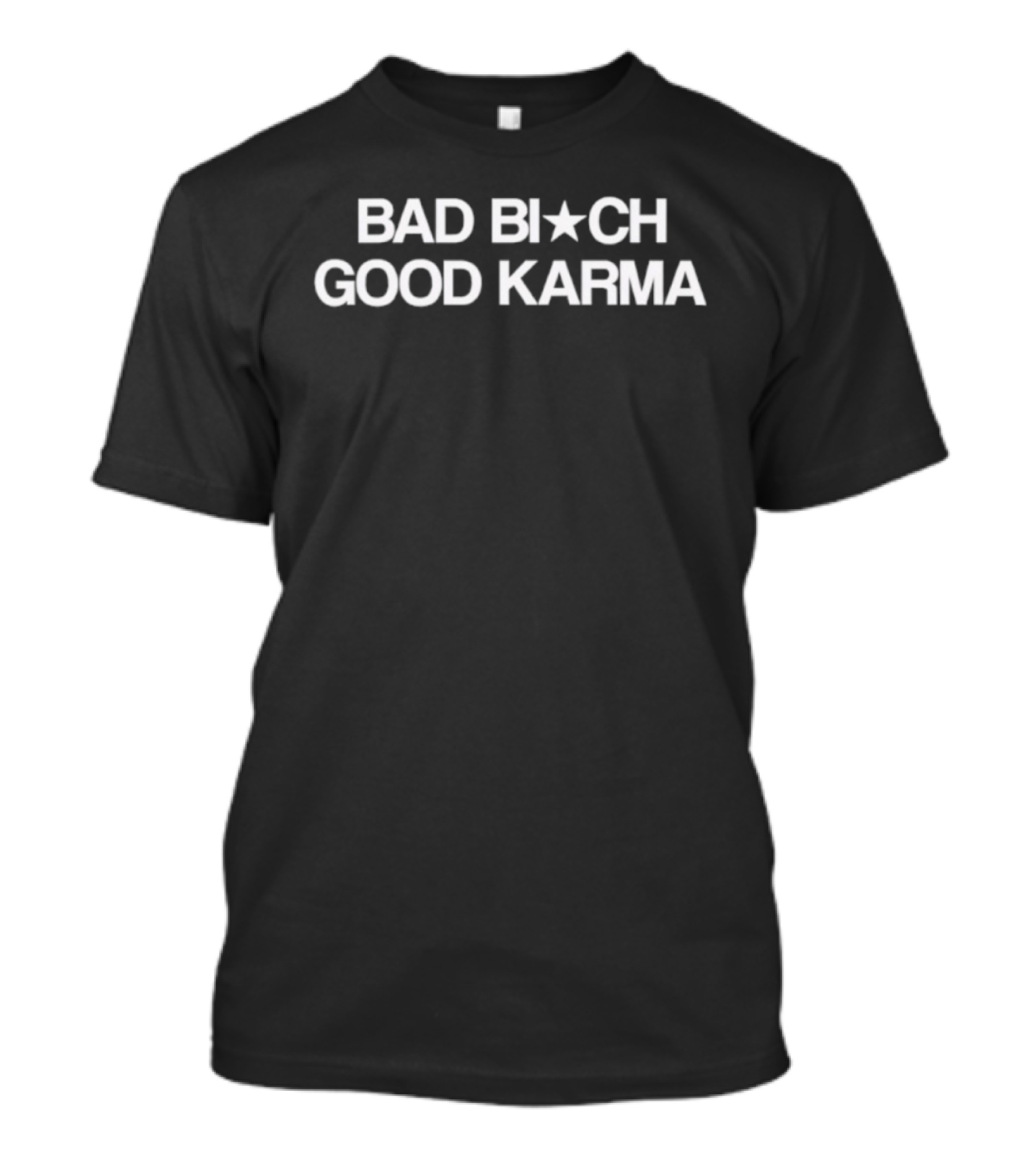BAD BITCH GOOD KARMA Star Symbol Bold Text T-Shirt