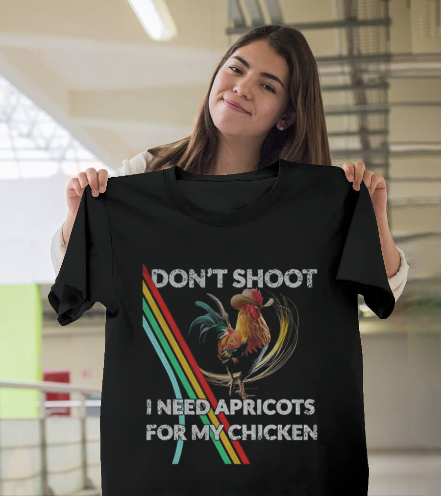 Don't Shoot I Need Apricots For My Chicken Rooster Retro Style T-Shirt