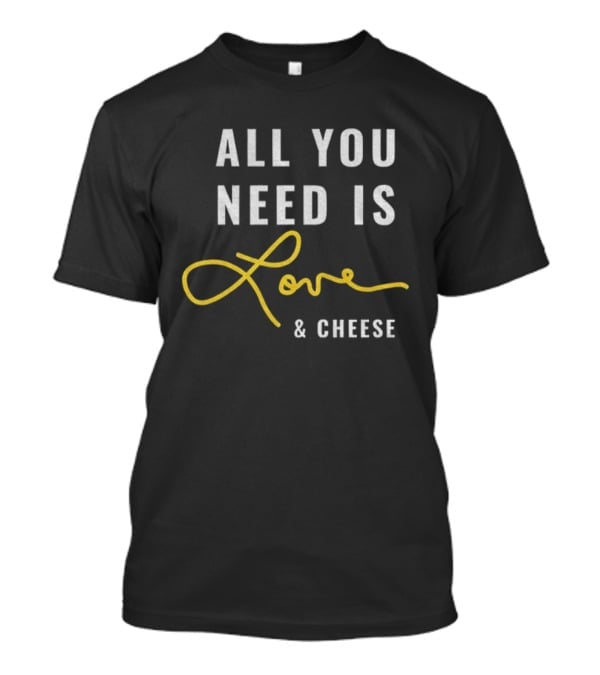 All You Need Is Love And Cheese Green Bay Packers Jordan Love T-Shirt