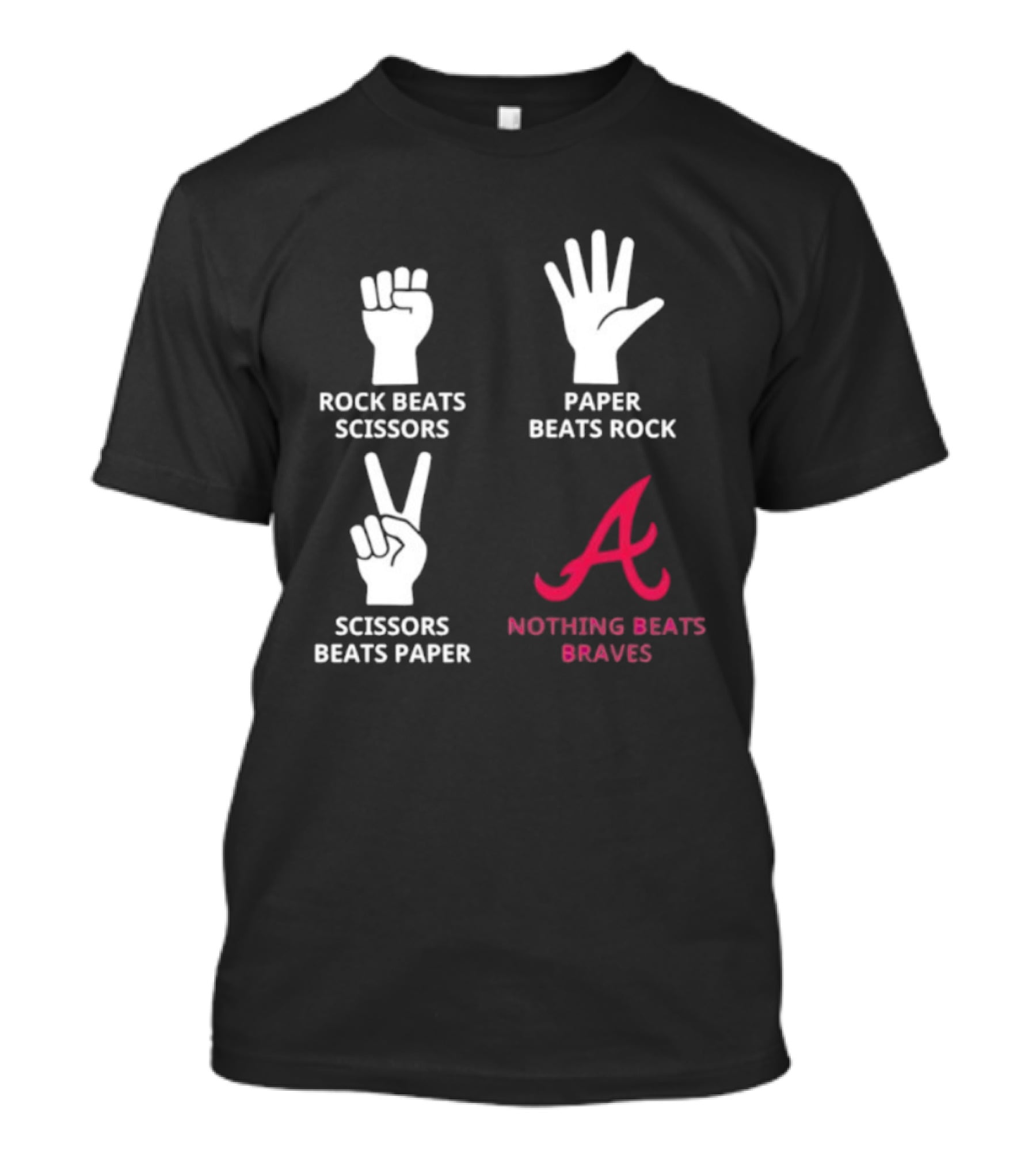 Rock Paper Scissors Beats Nothing Braves T-Shirt