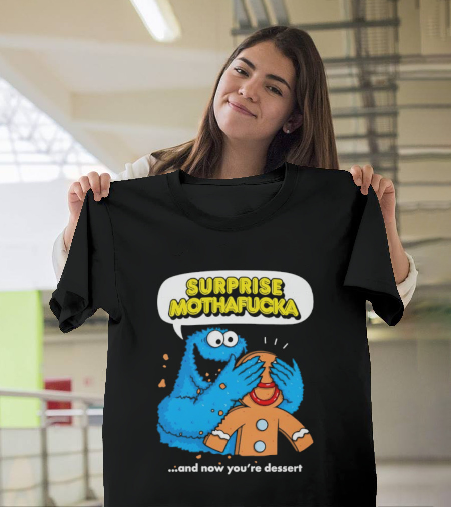 Surprise Mothafucka Cookie Monster Blindfolding Gingerbread Dessert T-Shirt