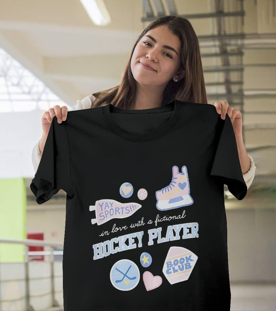 In Love With A Fictional Hockey Player Yay Sports Book Club T-Shirt