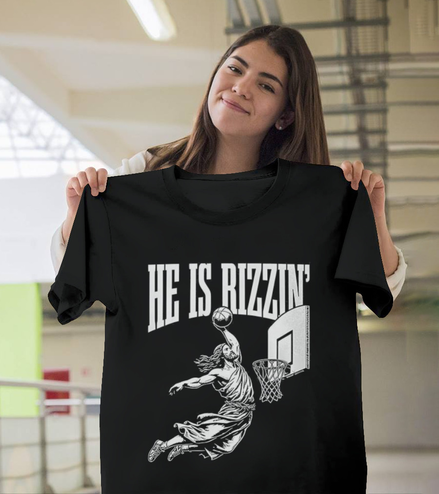 He Is Rizzin Dunk Basketball T-Shirt