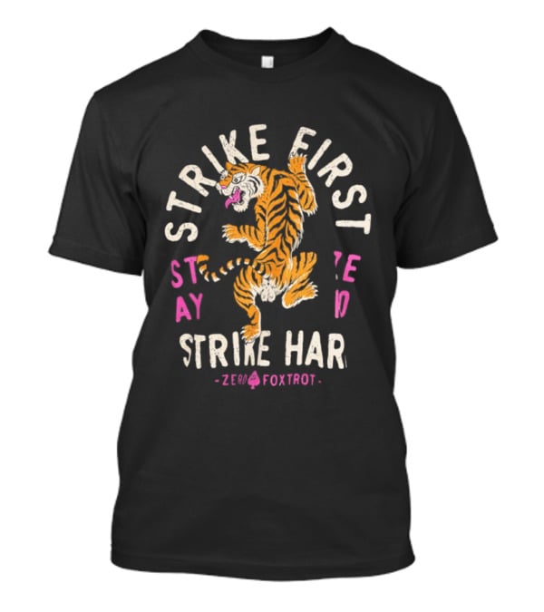 Strike First Strike Hard Zero Footprint Tiger T-Shirt