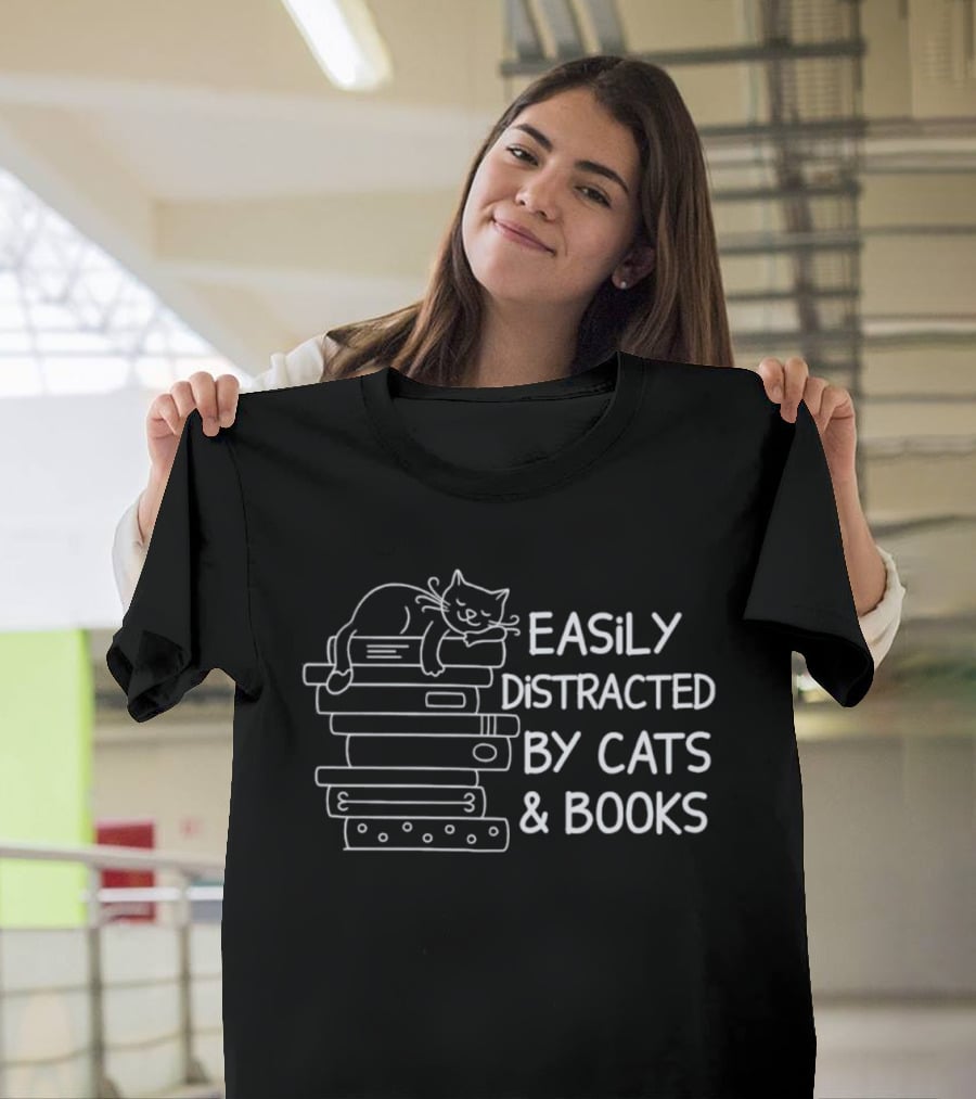 Easily Distracted By Cats And Books Stack Playful Cat Reading Lovers T-Shirt