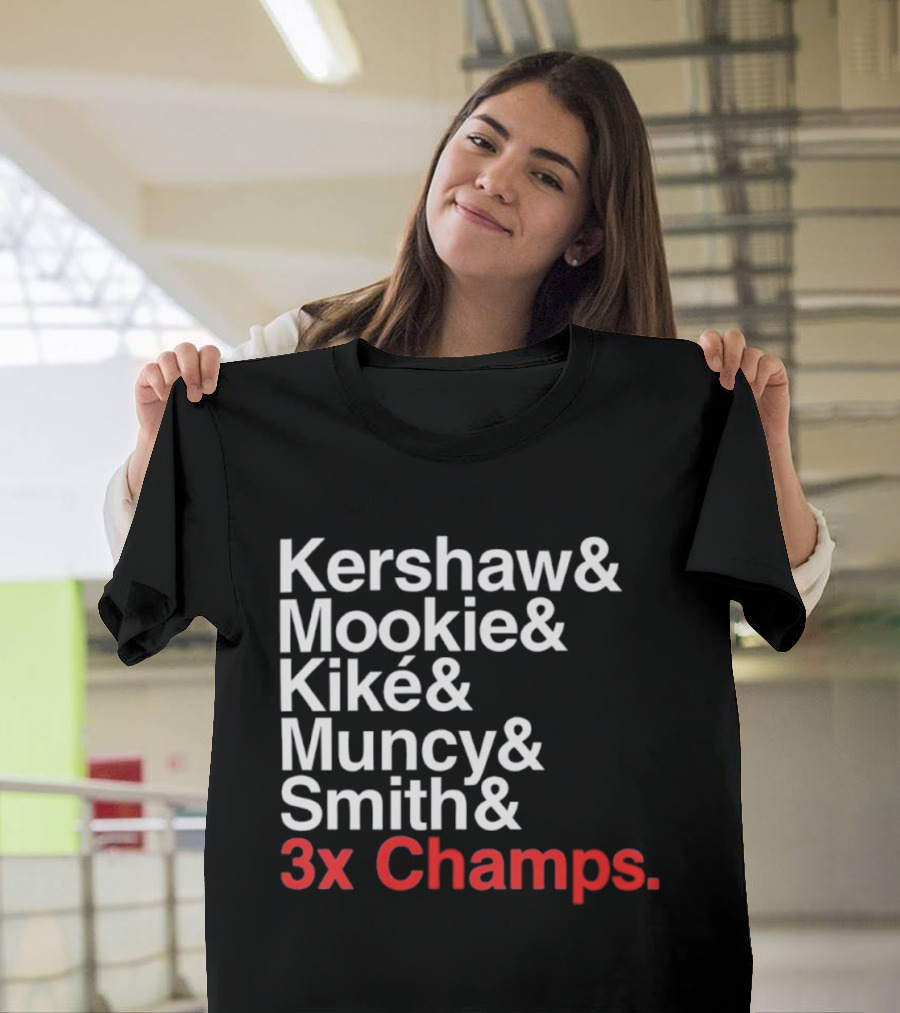 Kershaw Mookie Kiké Muncy Smith 3x Champs Los Angeles Dodgers Baseball T-Shirt