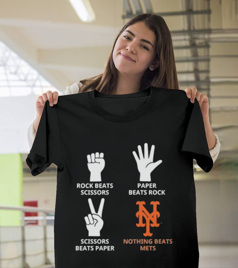 Rock Paper Scissors Beats Nothing Beats Mets T-Shirt