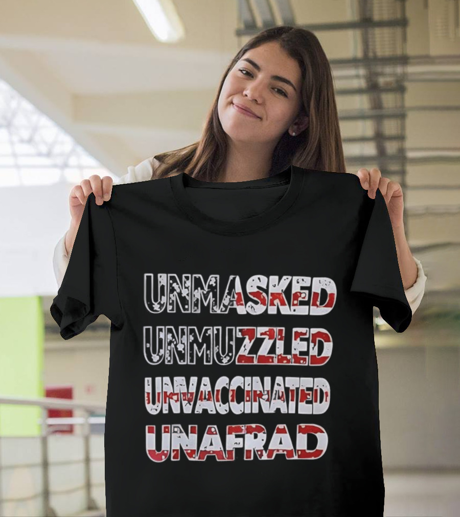 Unmasked Unmuzzled Unvaccinated Unafraid USA Flag Patriotic Statement T-Shirt