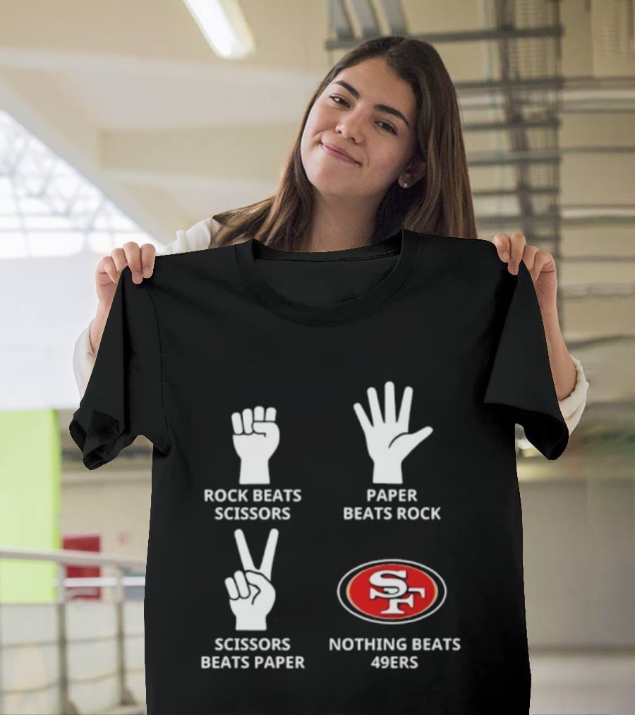 San Francisco 49ers Nothing Beats Rock Paper Scissors Playful Slogan T-Shirt
