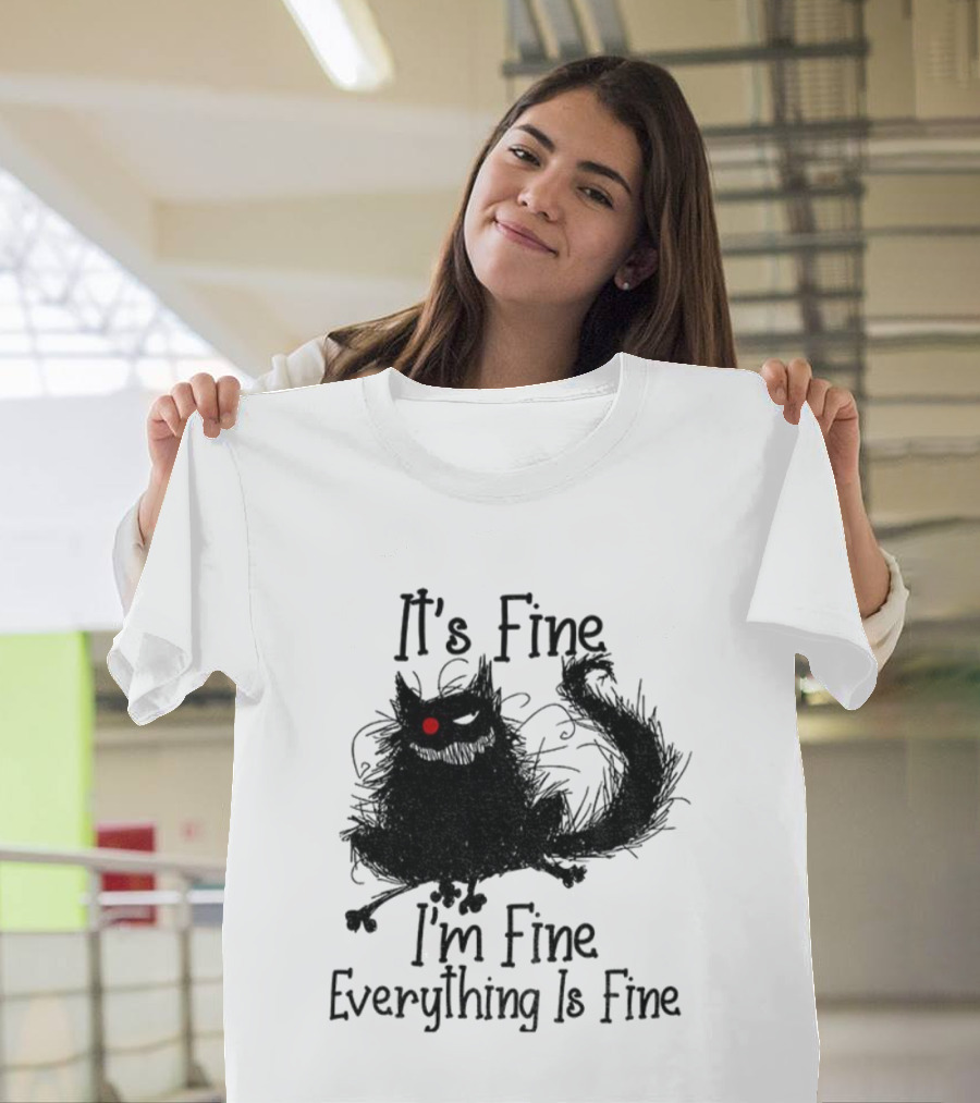 It’s Fine I’m Fine Everything Is Fine Cat With Red Eye T-Shirt
