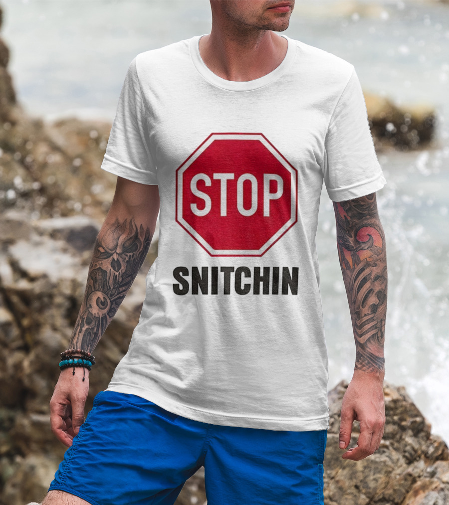 STOP SNITCHIN Sign Parody Urban Streetwear T-Shirt