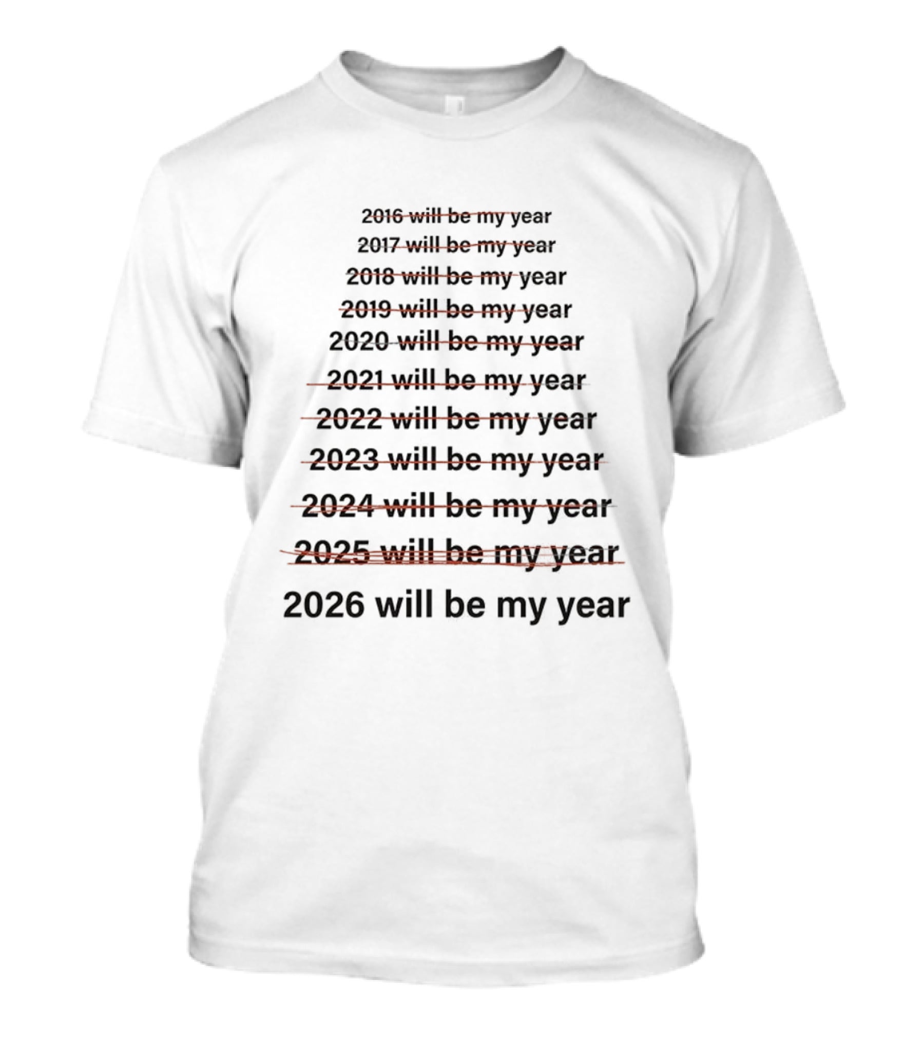2026 Will Be My Year Meme My Year Meme Pattern T-Shirt