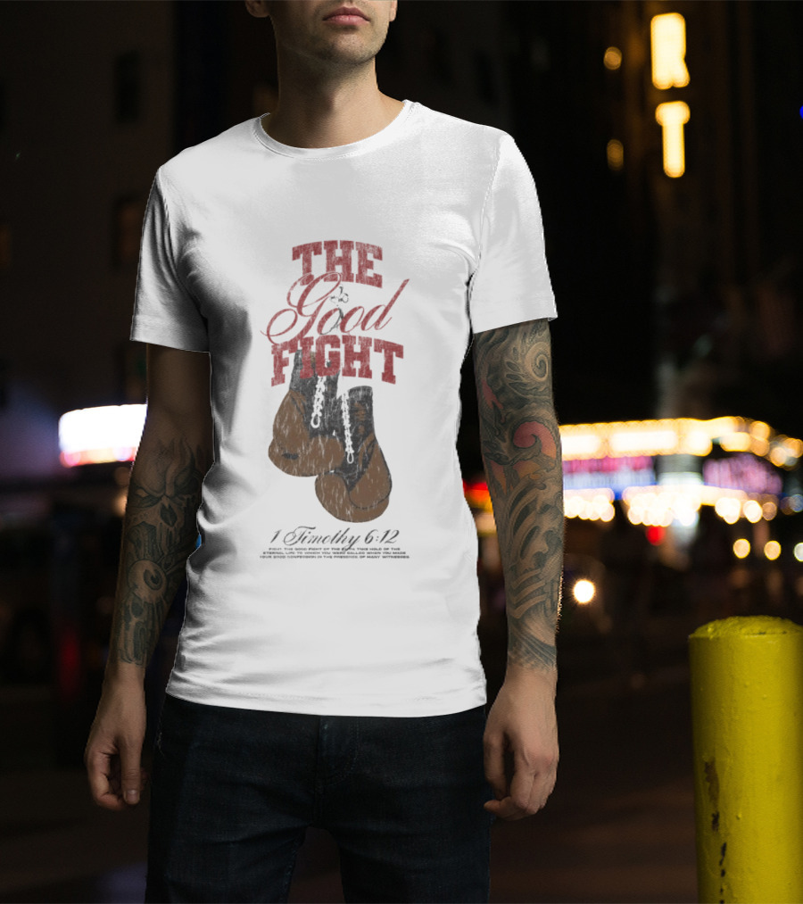 The Good Fight 1 Timothy 6:12 Boxing Gloves T-Shirt
