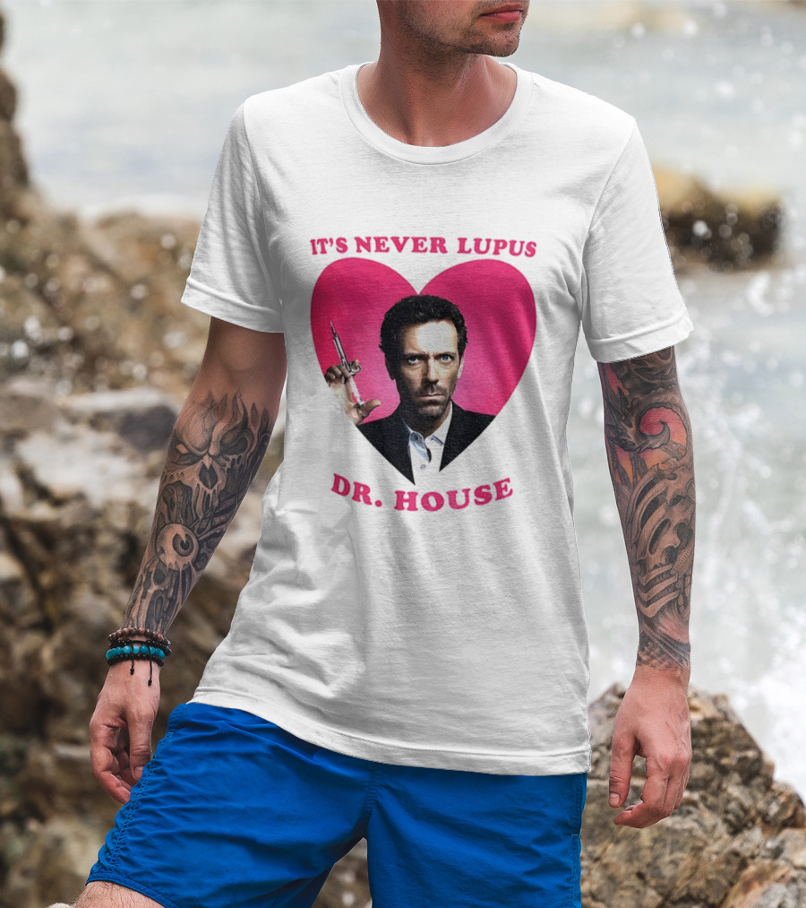 It's Never Lupus Dr. House Pink Heart T-Shirt
