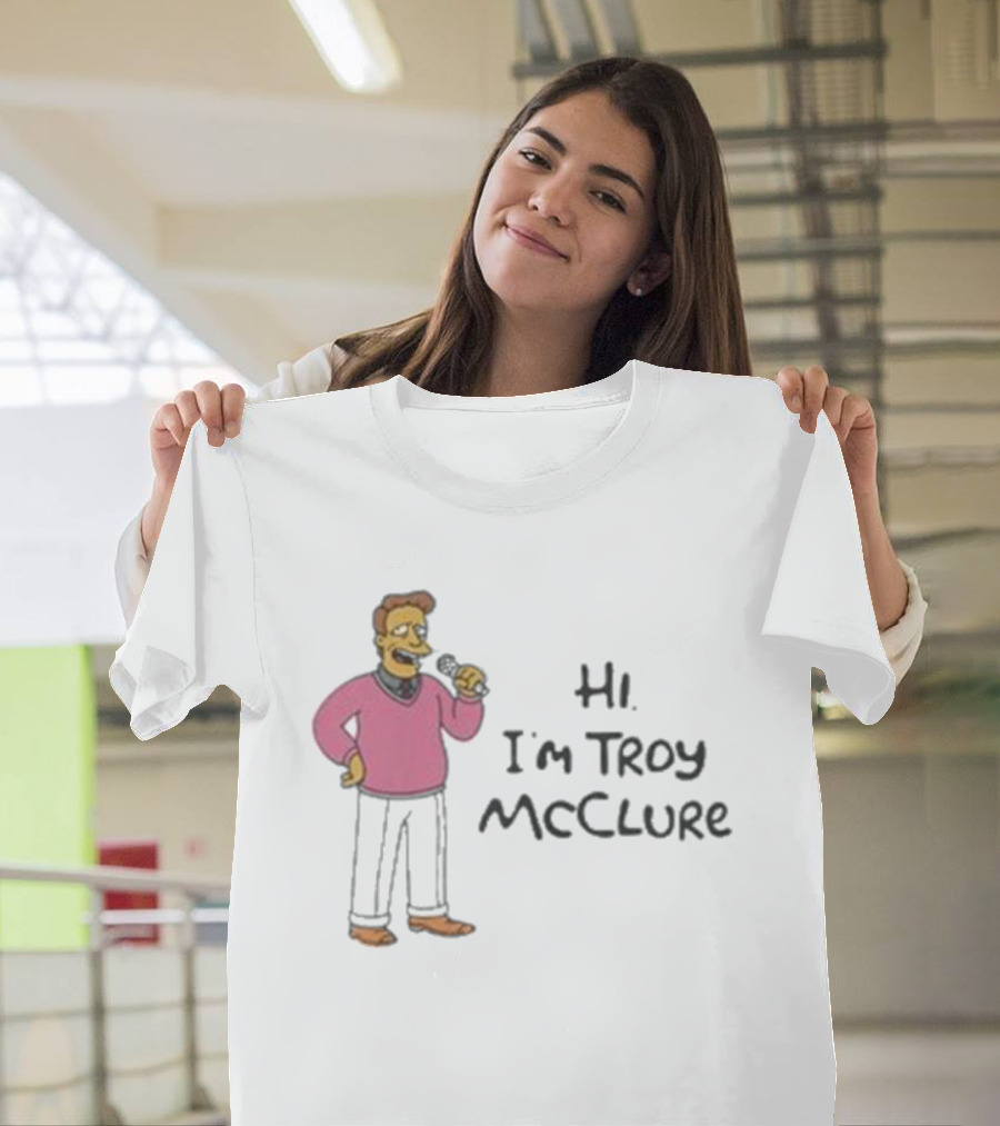 Hi I'm Troy McClure Classic Cartoon Character Introduction T-Shirt