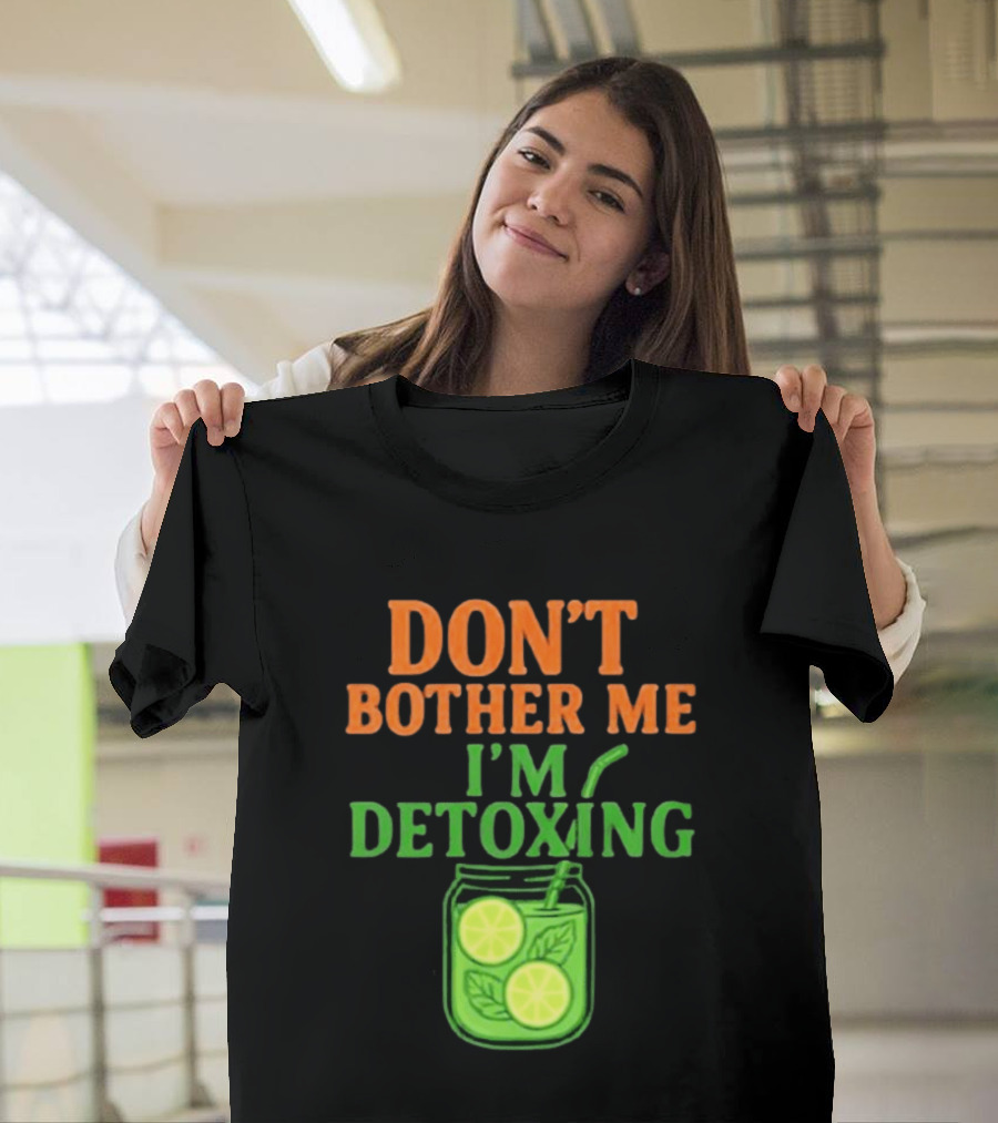 Don't Bother Me I'm Detoxing Lemon Lime Jar T-Shirt