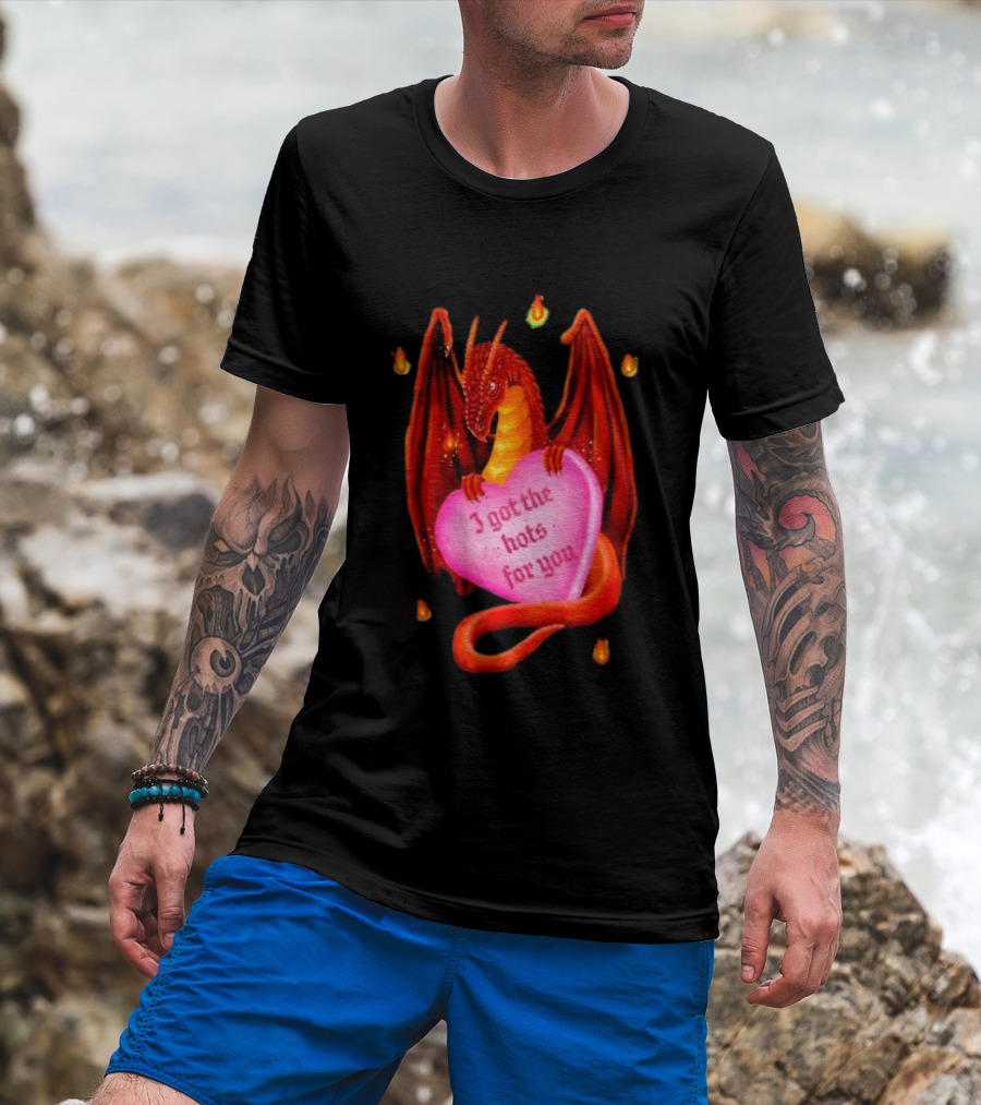 Fire Dragon Heart I Got The Hots For You T-Shirt