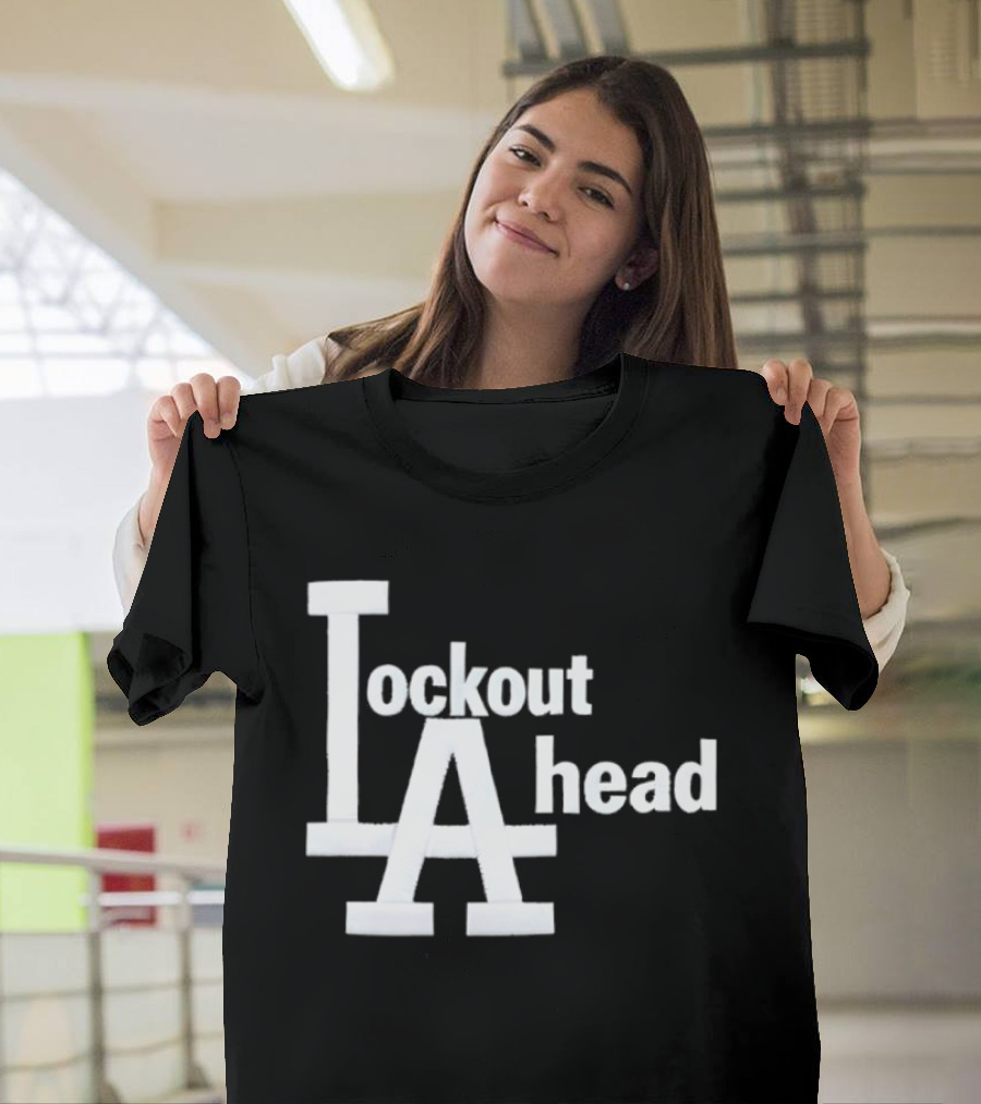 Los Angeles Lockout LA Ahead T-Shirt