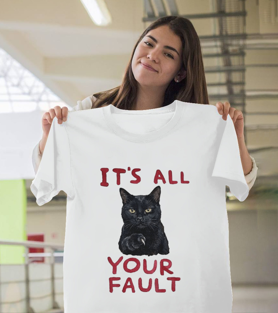 It's All Your Fault Black Cat Accusation T-Shirt