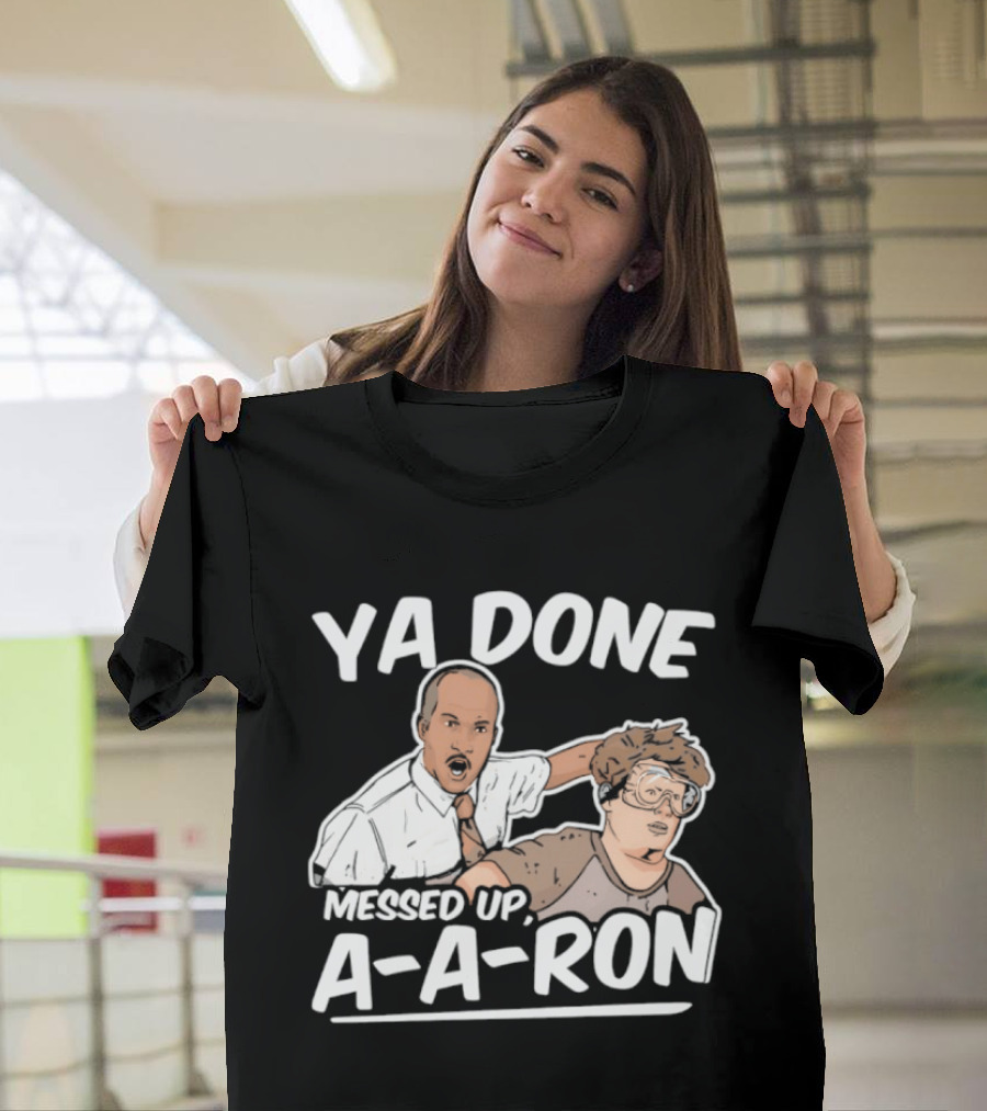 Key & Peele Ya Done Messed Up A A Ron Comedy Sketch T-Shirt
