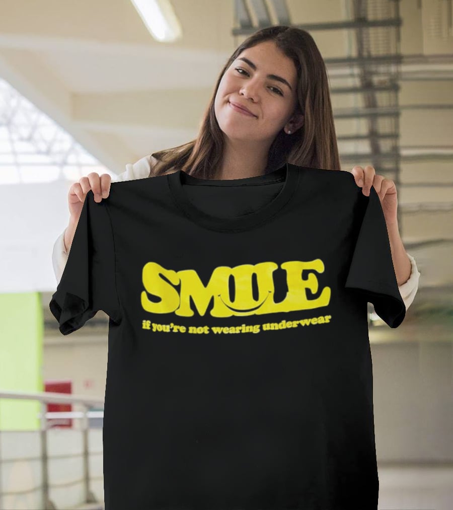 Smile If You're Not Wearing Underwear Yellow T-Shirt