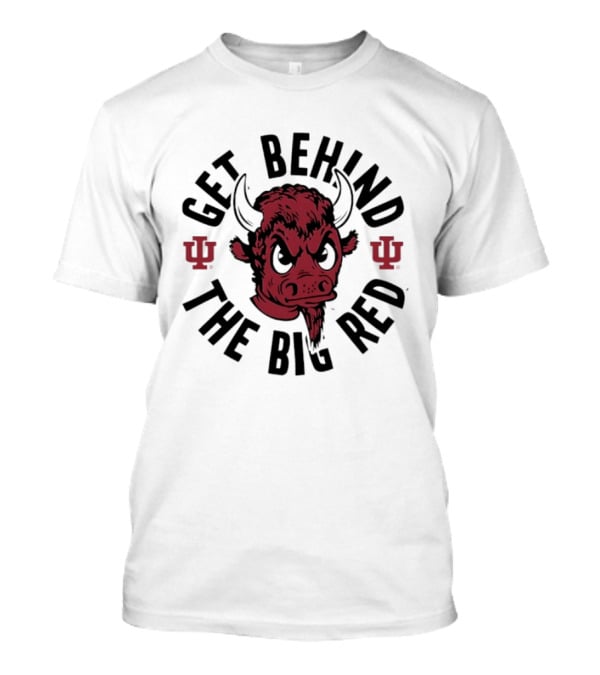 Get Behind The Big Red IU Bison T-Shirt