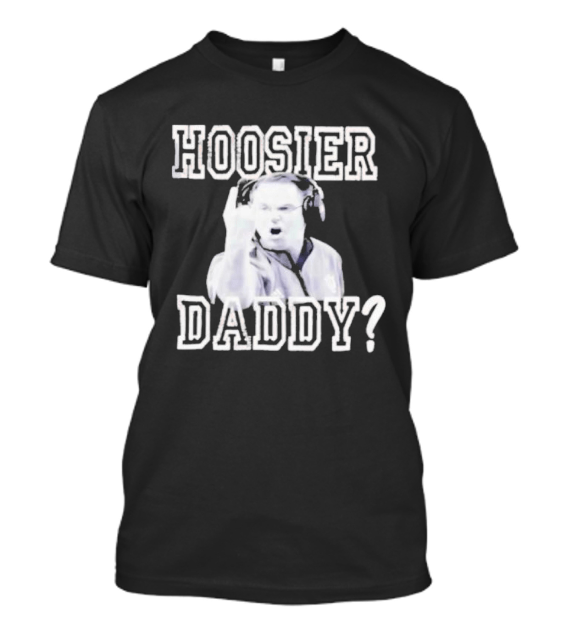 Hoosier Daddy Indiana Basketball Coaching Legend T-Shirt