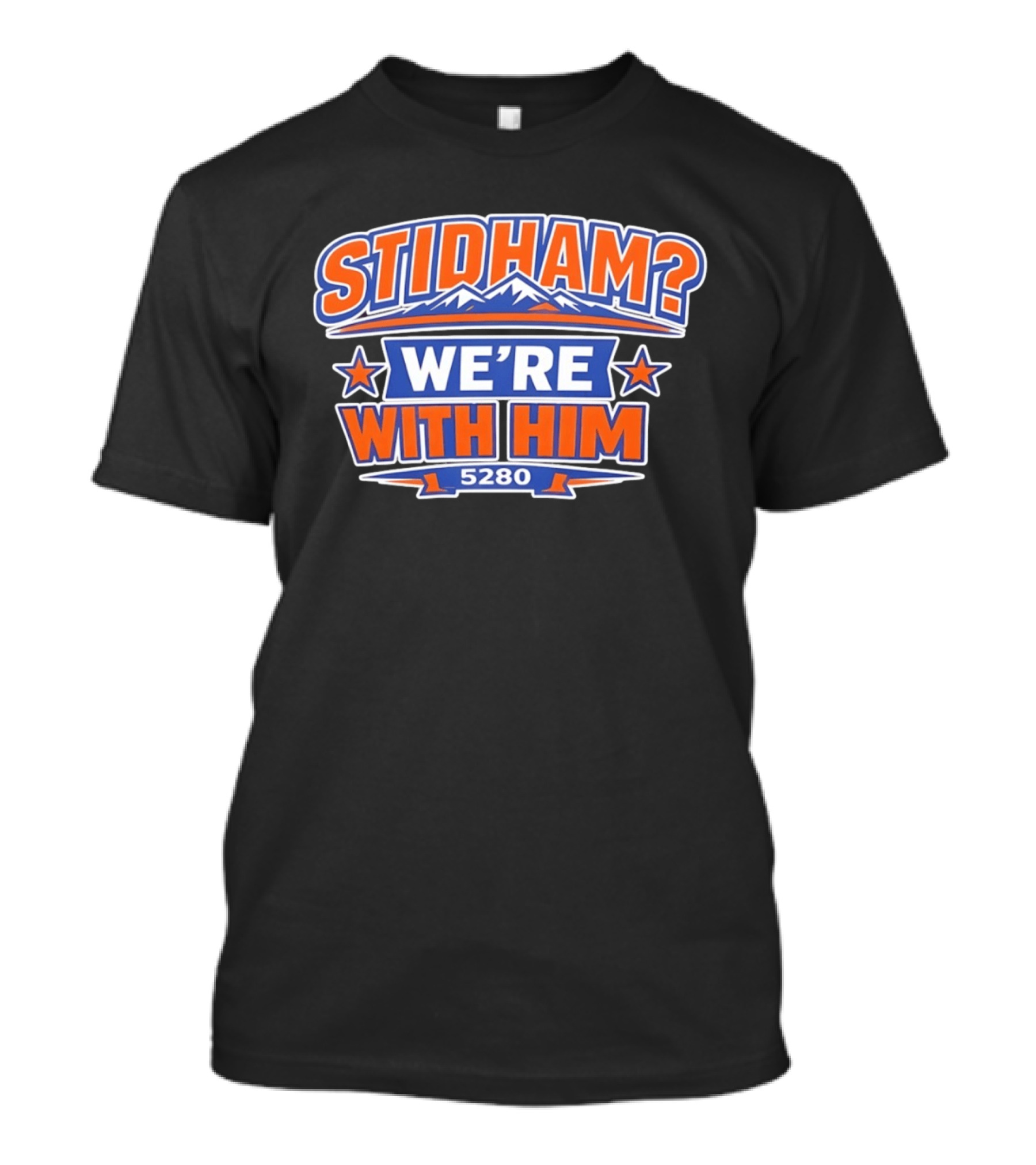 Stidham We're With Him 5280 Denver Broncos Football 2026 T-Shirt