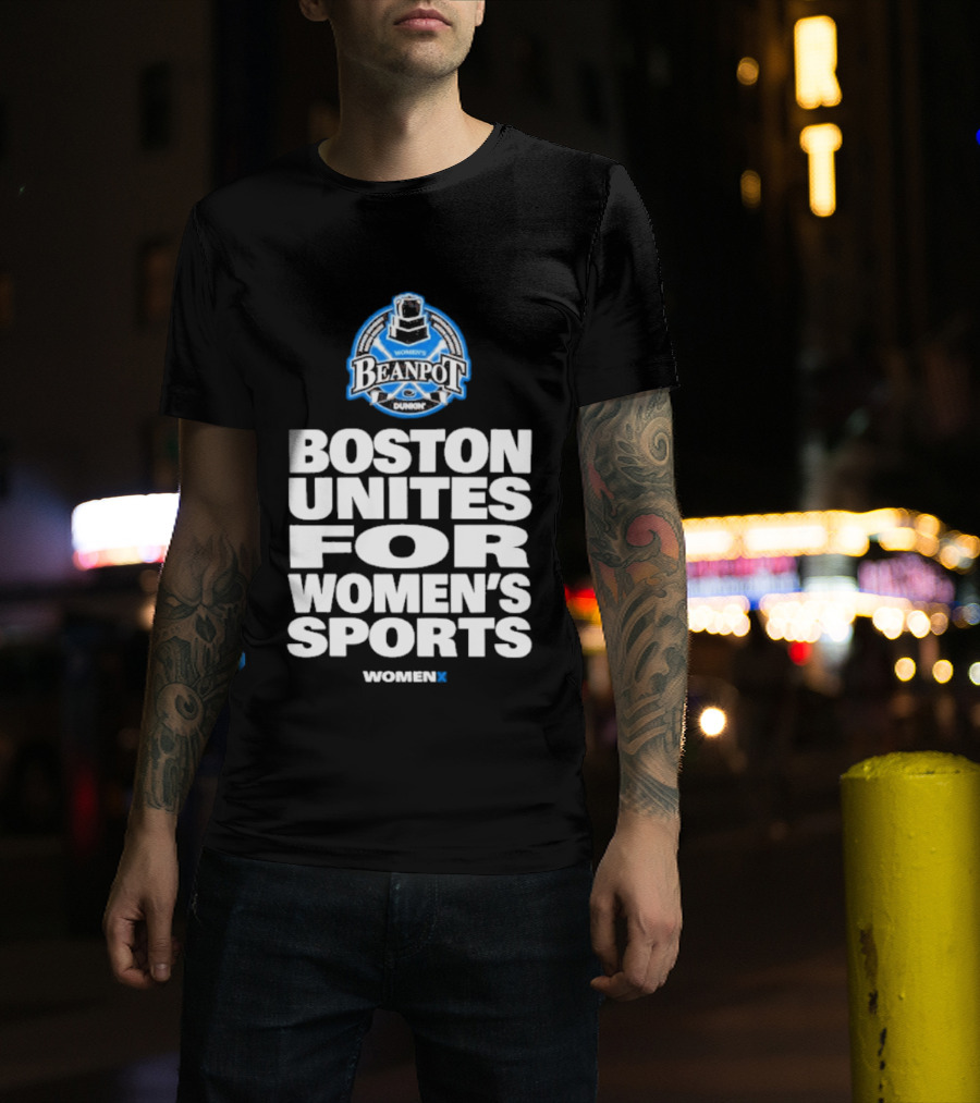 Beanpot Boston Unites For Women's Sports Dunkin T-Shirt