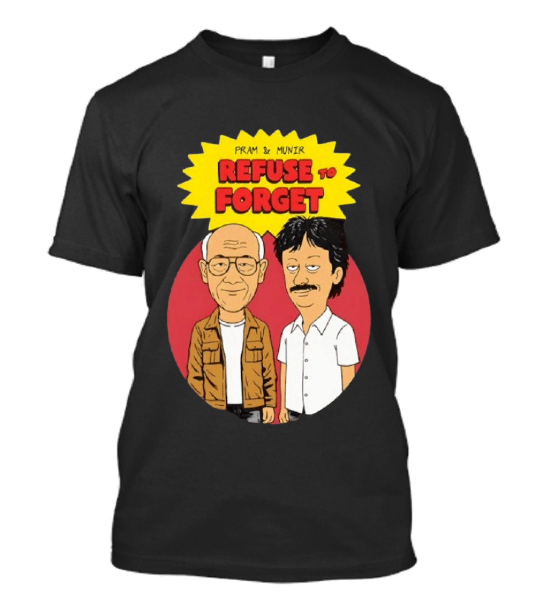 Pram & Munir Refuse To Forget Cartoon T-Shirt