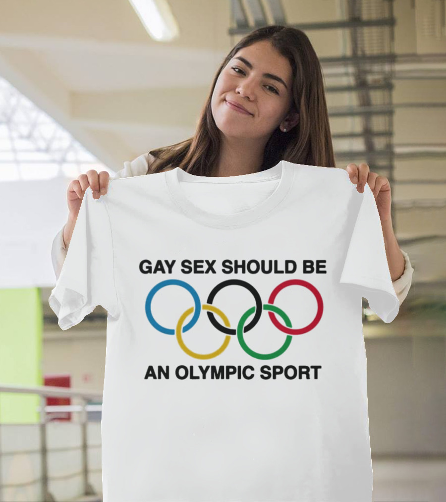 Gay Sex Should Be An Olympic Sport With Olympic Rings T-Shirt