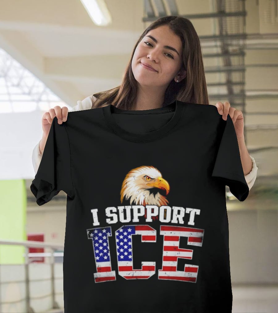 I Support ICE American Flag Bald Eagle T-Shirt