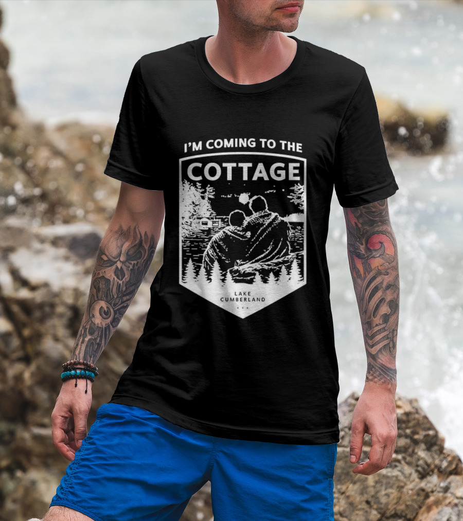 I'm Coming To The Cottage Lake Cumberland Adventure T-Shirt