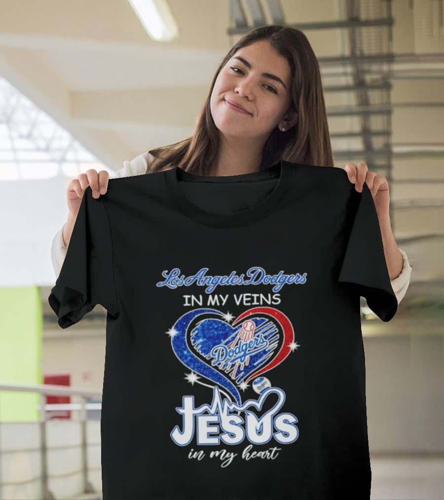 Los Angeles Dodgers In My Veins Jesus In My Heart T-Shirt