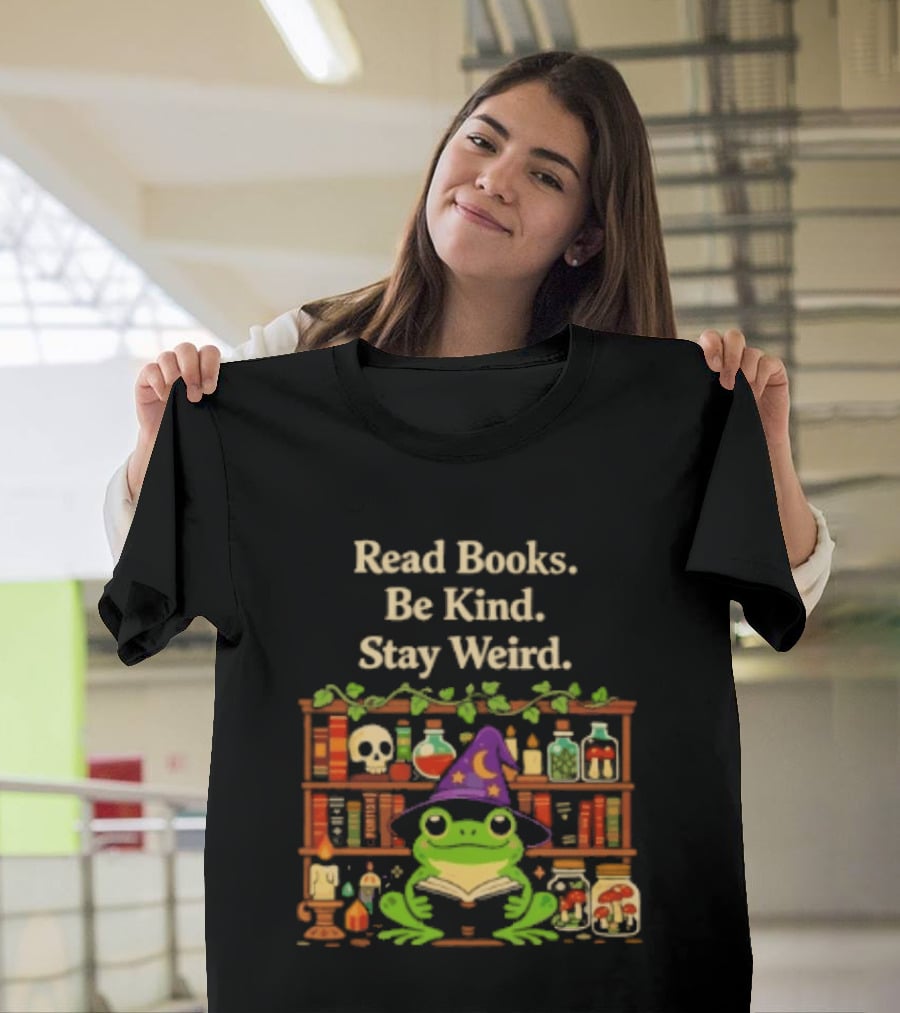 Read Books Be Kind Stay Weird Wizard Frog With Potions T-Shirt