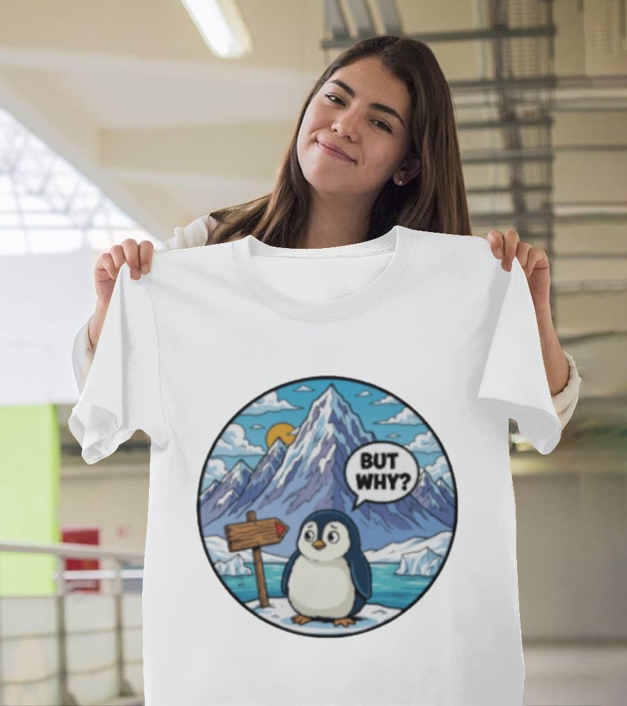 But Why Penguin Antarctica Cartoon Mountain Scene T-Shirt