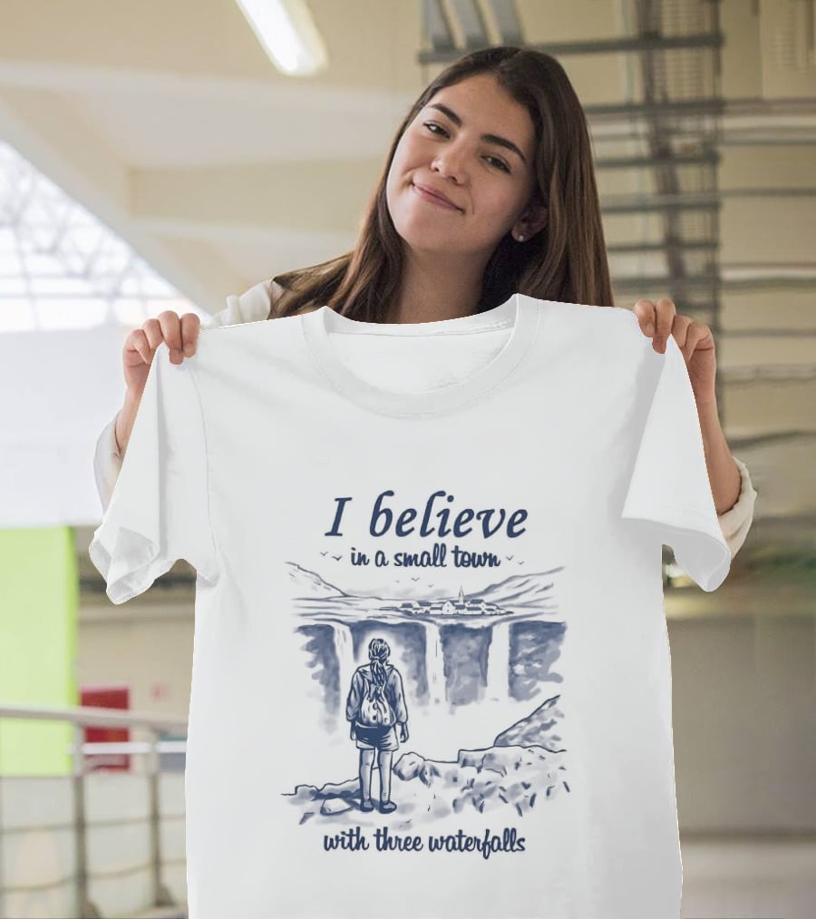 I Believe In A Small Town With Three Waterfalls Sketch T-Shirt