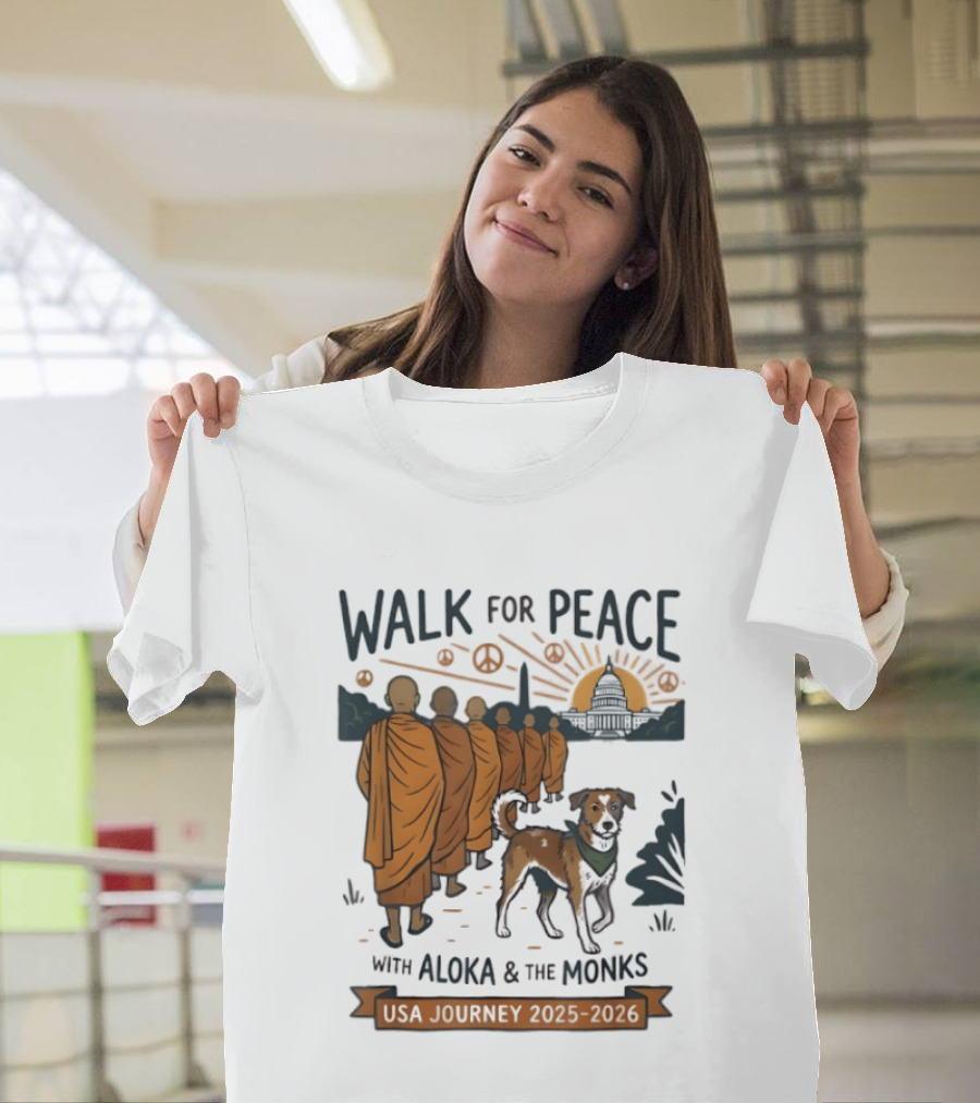 Walk For Peace With Aloka And The Monks USA Journey 2025 2026 T-Shirt