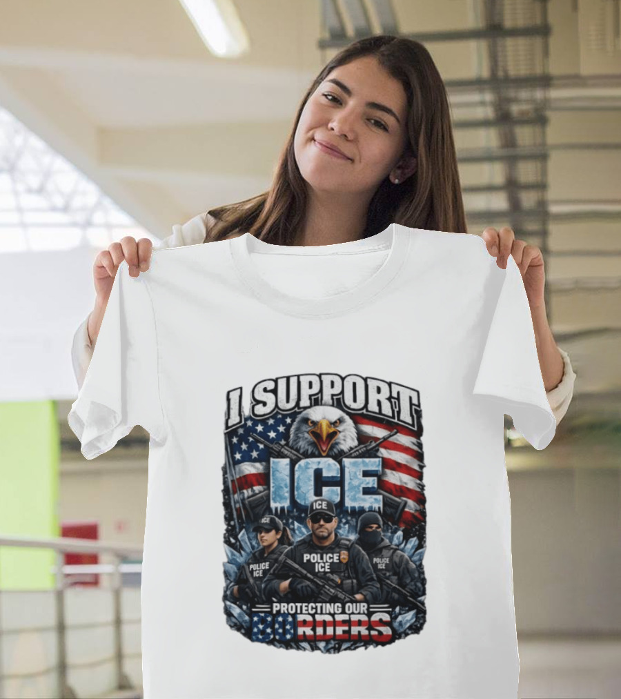 I Support ICE Protecting Our Borders American Flag Bald Eagle Police ICE Officers T-Shirt