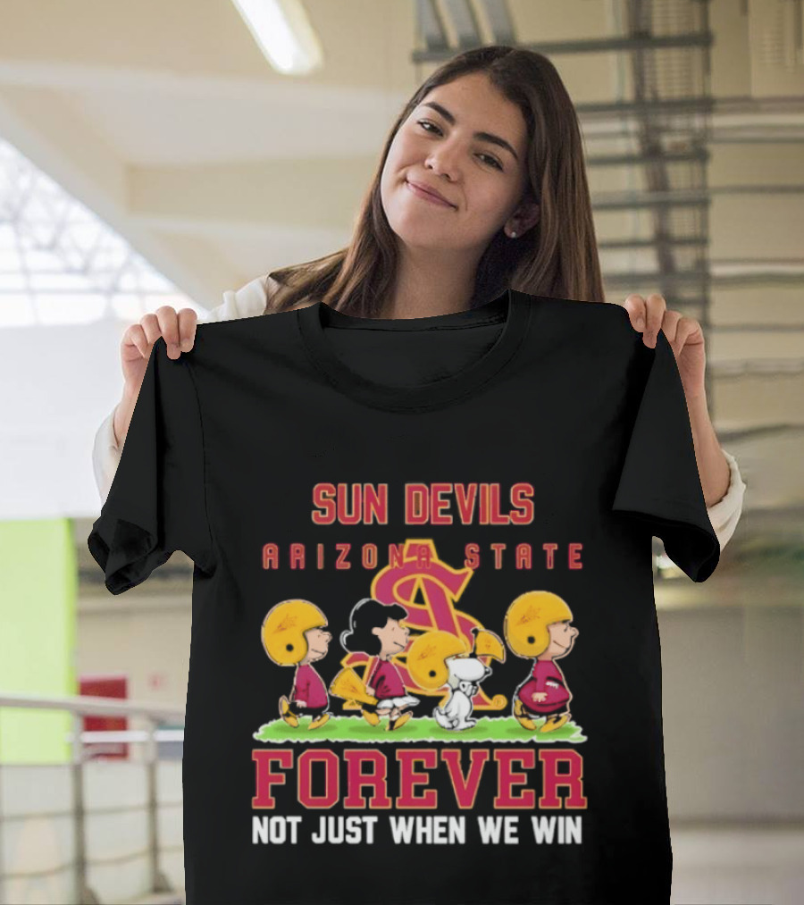 Arizona State Sun Devils Peanuts Characters Forever Not Just When We Win T-Shirt