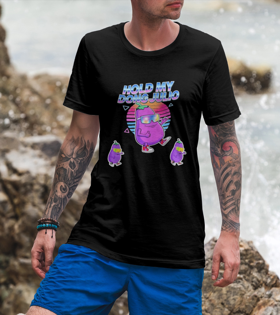 Hold My Dong Julio Eggplant Retro Vibes Sunglasses Dance T-Shirt