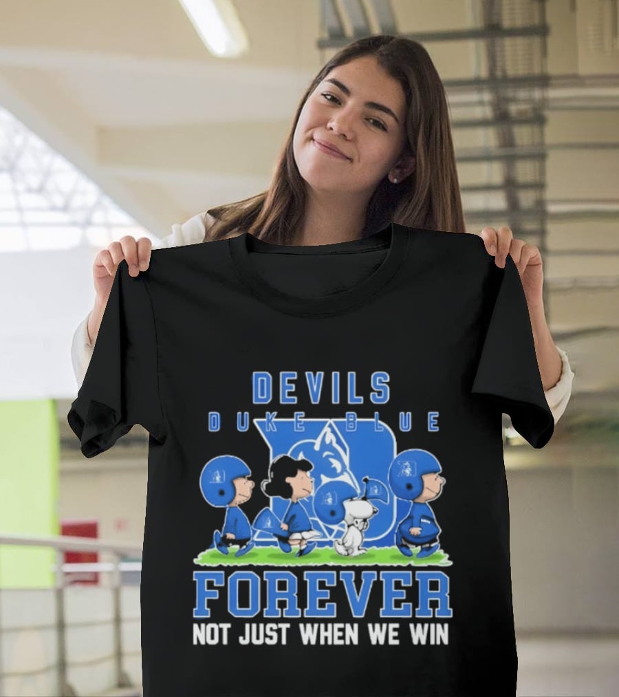 Duke Blue Devils Peanuts Forever Not Just When We Win T-Shirt