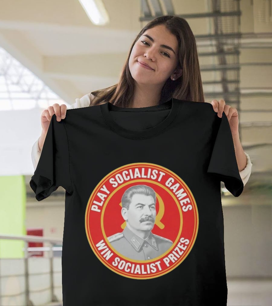 Play Socialist Games Joseph Stalin Win Socialist Prizes T-Shirt