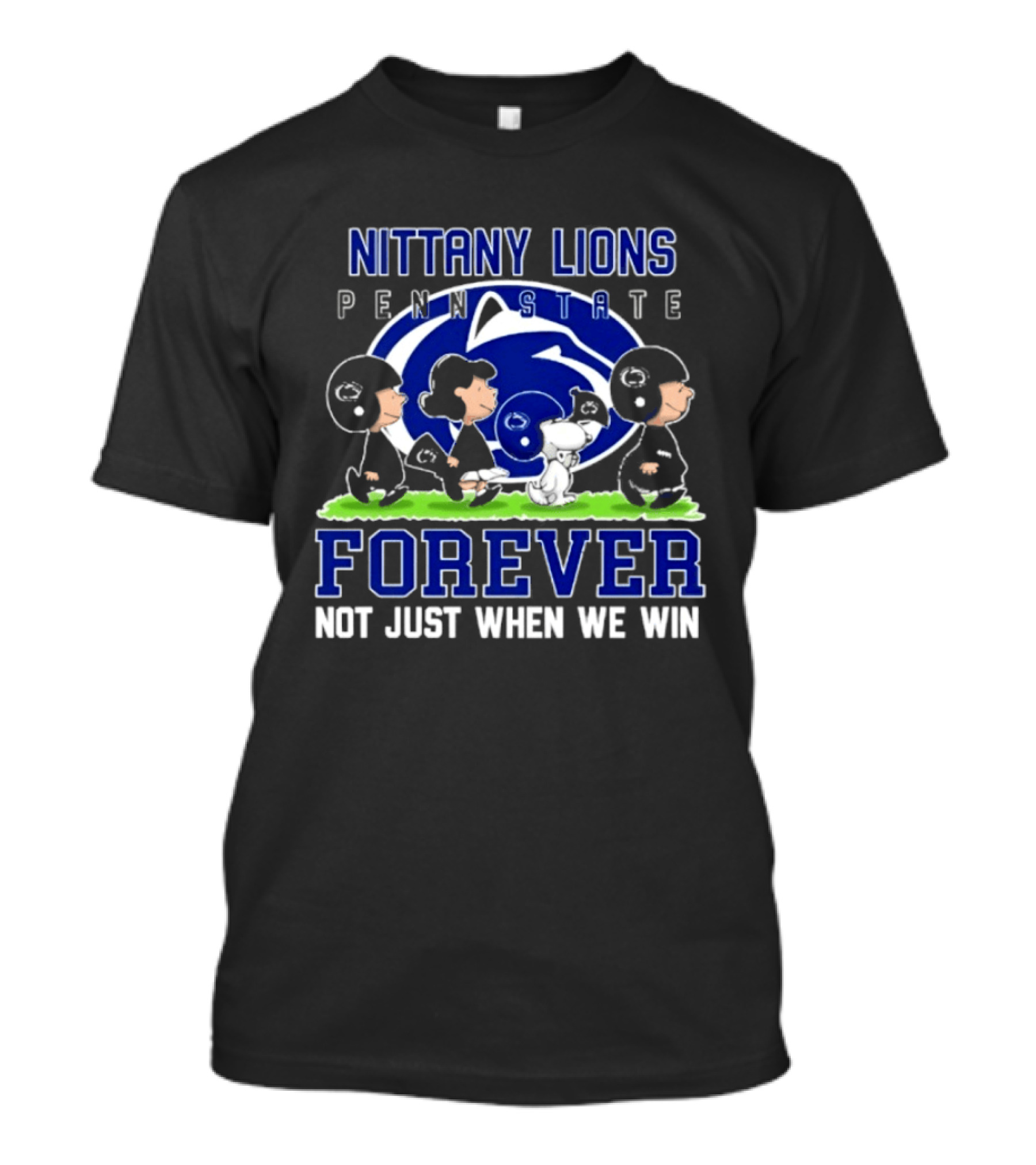 Nittany Lions Penn State Peanuts Forever Not Just When We Win T-Shirt