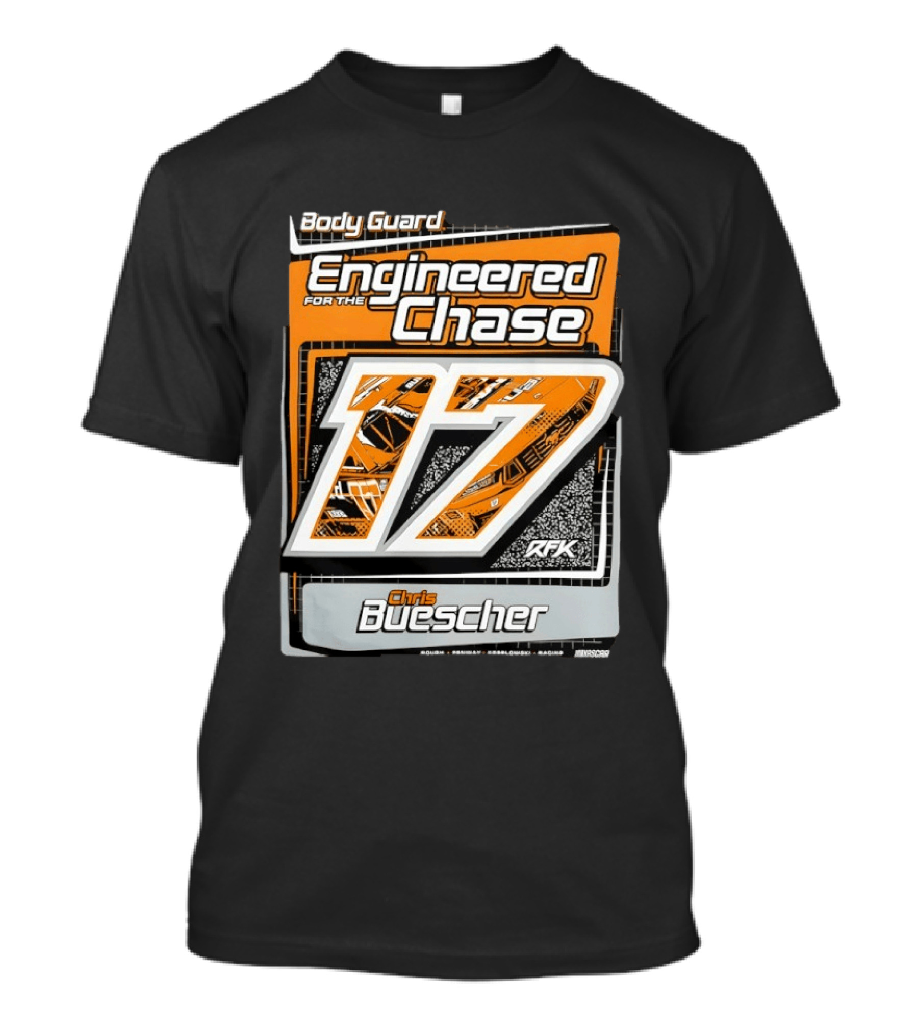 Body Guard Engineered For The Chase Chris Buescher 17 RFK NASCAR T-Shirt