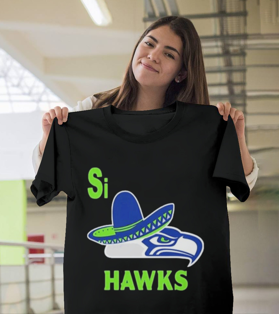 Si Hawks Seattle Seahawks Sombrero 2026 T-Shirt