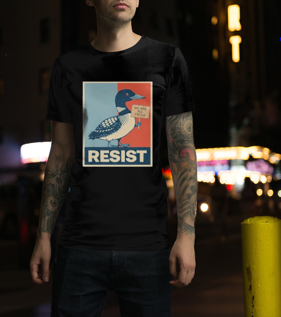 Resist Minnesota Loon We Are All Frogs T-Shirt