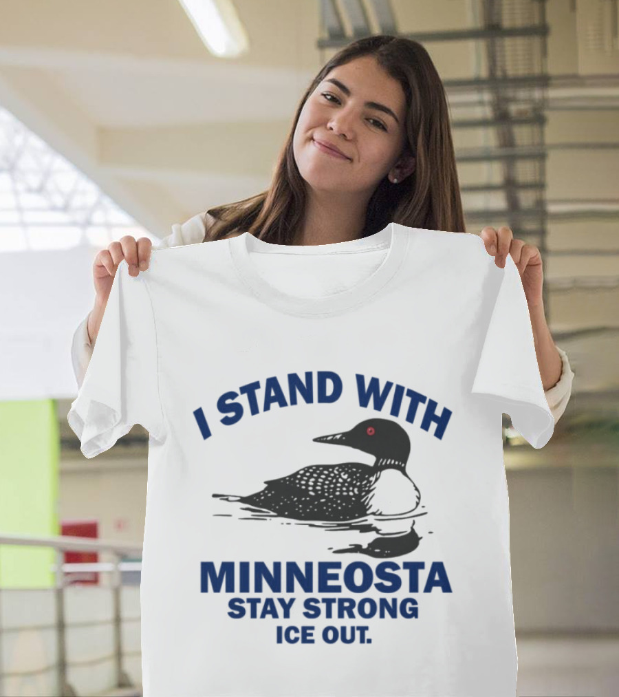 Minnesota Stay Strong I Stand With Ice Out Common Loon T-Shirt
